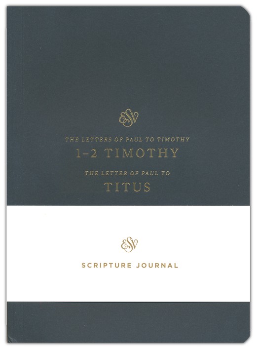 Esv Scripture Journal 1 2 Timothy And Titus - 