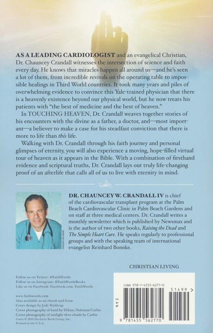 Touching Heaven A Cardiologist S Encounters With Death And Living Proof Of An Afterlife Dr Chauncey Crandall Kris Bearss 9781455562770 Christianbook Com