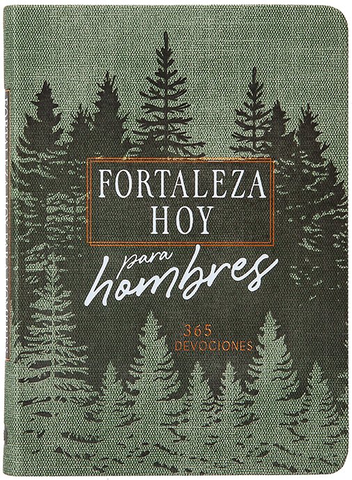 Forteleza hoy para hombres: 365 Devociones (Strength for Today for