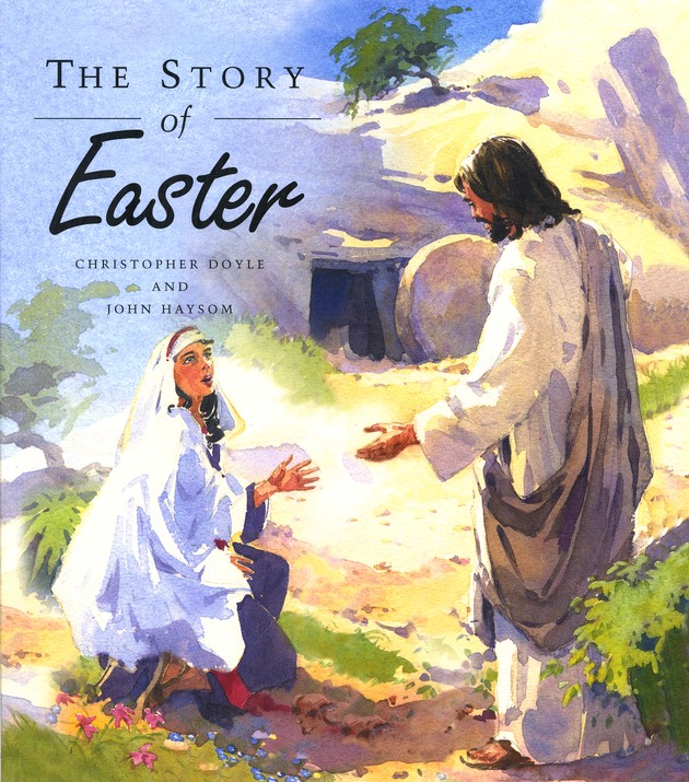 The Story of Easter: A Christian Easter Book for Kids: Miller, Jean