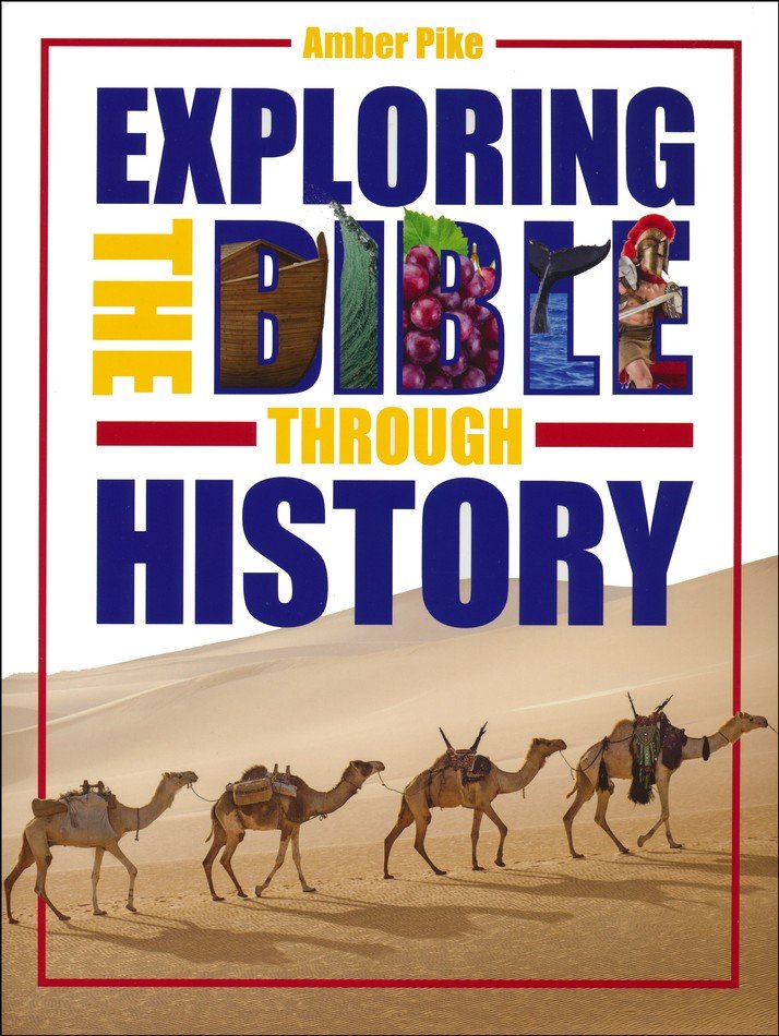 Exploring The Bible Through History: Amber Pike: 9781628627855 -  Christianbook.com