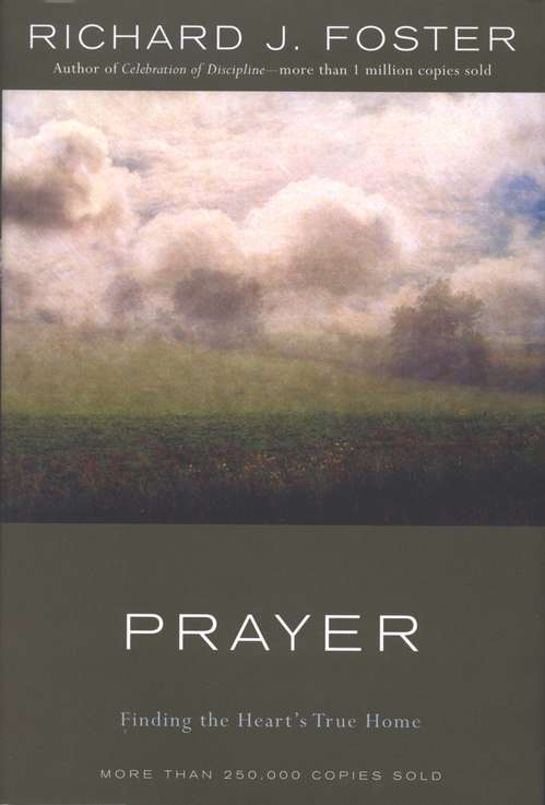 Front Cover Preview Image - 1 of 12 - Prayer: Finding the Heart's True Home