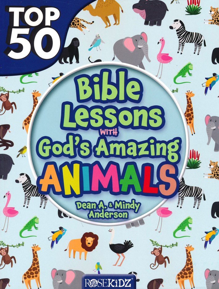 Top 50 Bible Lessons with God's Amazing Animals: Dean A. Anderson, Mindy  Anderson: 9781628629637 
