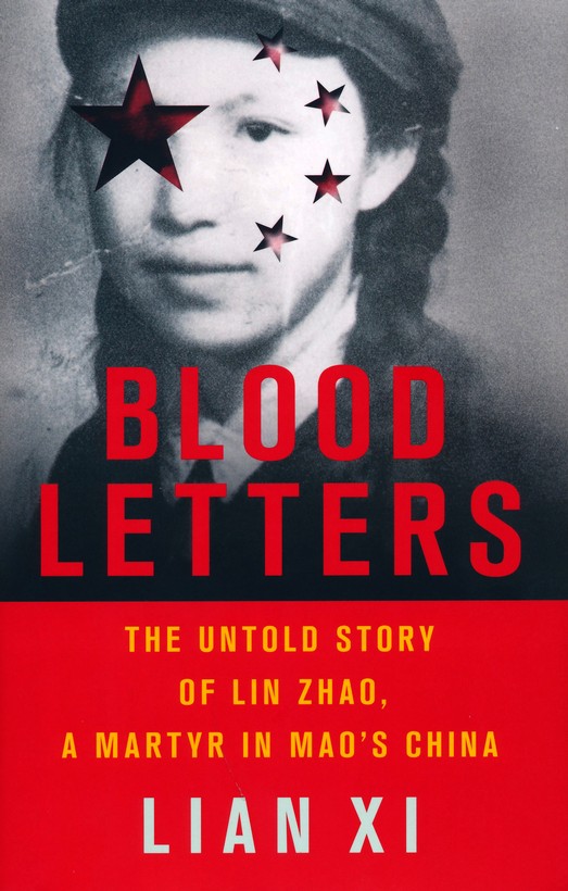 Blood　Xi:　Martyr　Mao's　of　Lian　China:　The　Letters:　Story　in　a　Untold　Zhao,　Lin　9781541644236