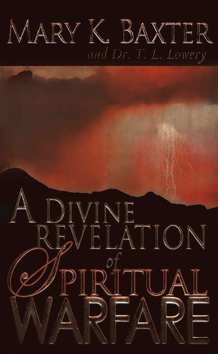 Mary　K.　A　Divine　Spiritual　9780883686942　Revelation　of　Dr.　Warfare:　Baxter,　Lowery: