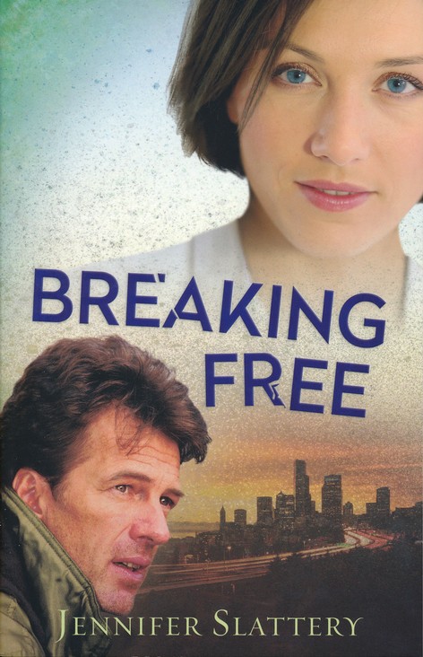 Breaking Free A Contemporary Romance Novel Jennifer Slattery