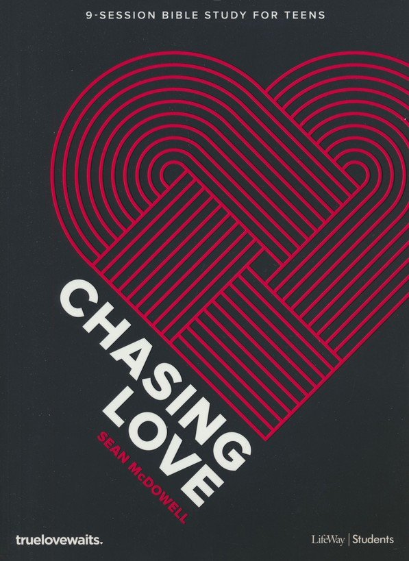 Chasing Love Teen Bible Study Book: Sean McDowell: 9781087706771