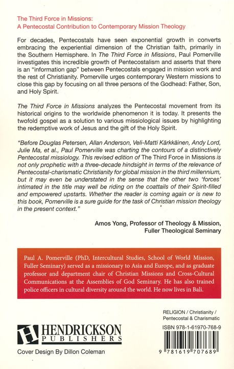 The Third Force In Missions A Pentecostal Contribution To Contemporary Mission Theology - 