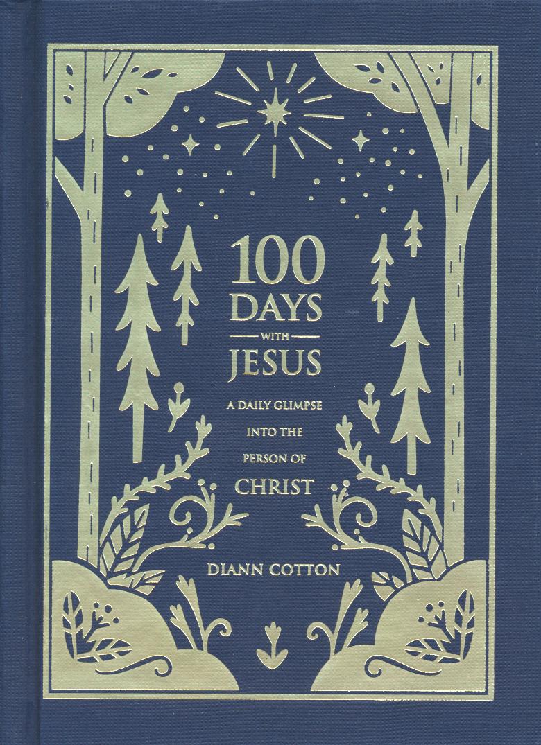 100 Days with Jesus: A Daily Glimpse into the Person of Christ