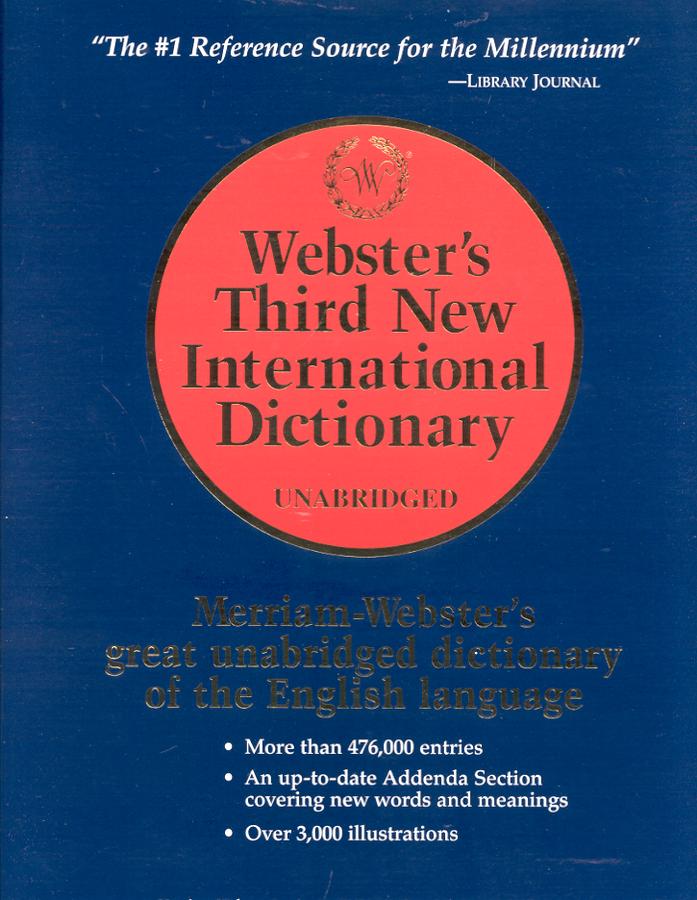 Webster's Third New International Dictionary, Unabridged ...