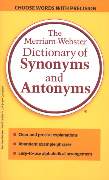 The Merriam Webster Dictionary Of Synonyms Antonyms - 