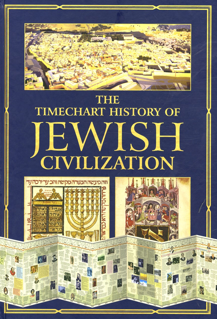 The Timechart History Of Jewish Civilization - 