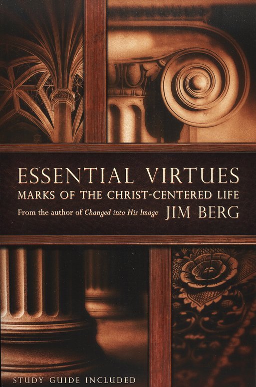 Essential Virtues: Marks of the Christ-Centered Life DVD  Book: Jim Berg:  9781606820100 - Christianbook.com