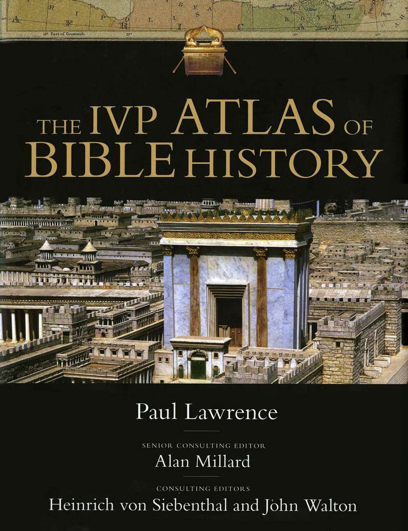 The IVP Atlas of Bible History