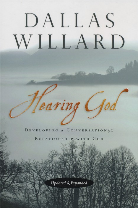 Ebook Hearing God Developing A Conversational Relationship With God By Dallas Willard