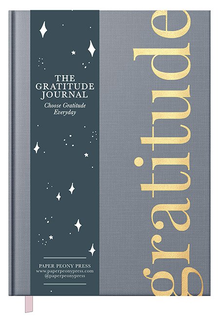 The Gratitude Journal: A Modern Journal for Women to Choose Gratitude Everyday [Book]