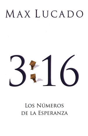 3 16 Los Numeros De La Esperanza 25 Tratados 3 16 The Numbers Of Hope 25 Tracts Max Lucado 9781682160046 Christianbook Com