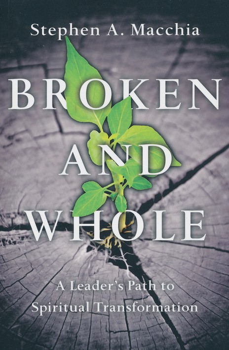 Front Cover Preview Image - 1 of 10 - Broken and Whole: A Leader's Path to Spiritual Transformation
