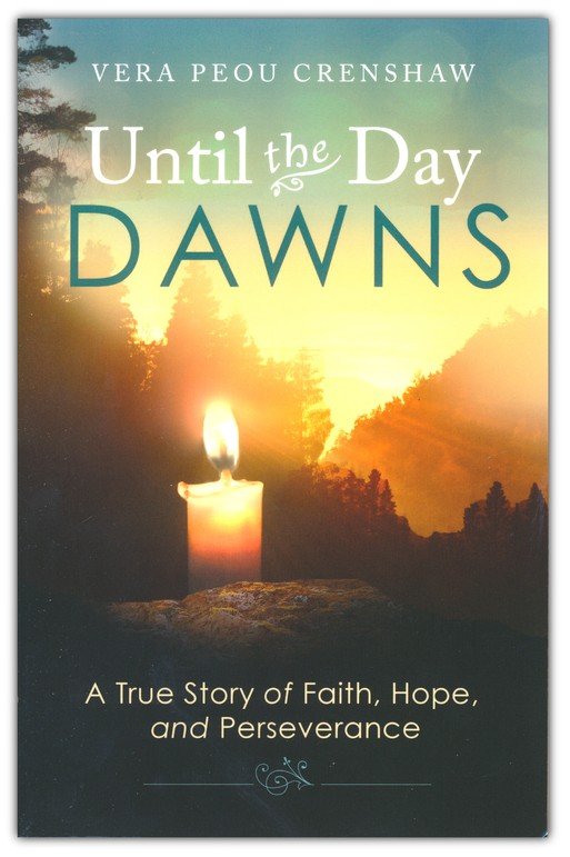 Until the Day Dawns A True Story of Faith Hope and Perseverance