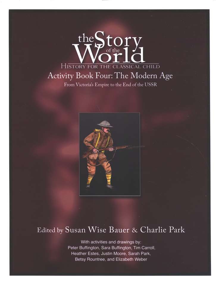 Activity Book Vol 4 The Modern Age Story Of The World Edited By Susan Wise Bauer Christianbook Com