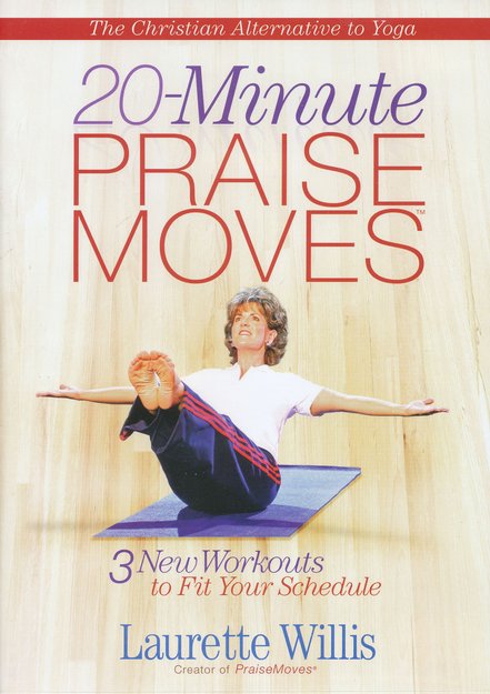 20-Minute PraiseMoves: 3 New Workouts to Fit Your Busy Schedule--DVD:  Laurette Willis: 9780736922623 