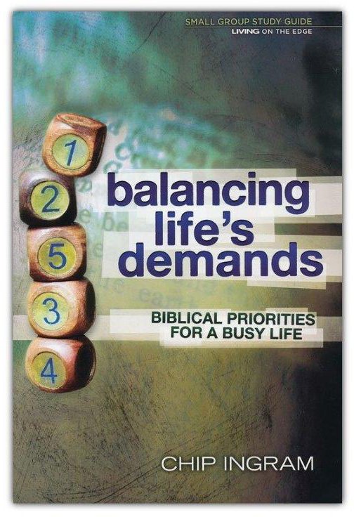 Balancing Life S Demands Study Guide Chip Ingram Christianbook Com