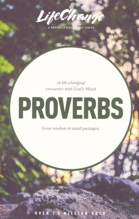 Proverbs, a LifeChange Bible Study by Bonnie Rhodes