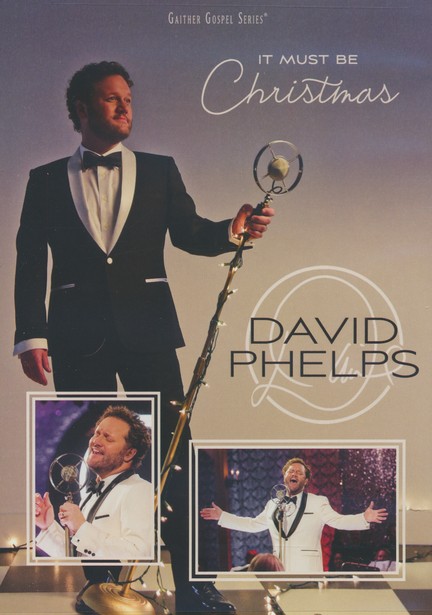 It Must Be Christmas: David Phelps - Christianbook.com