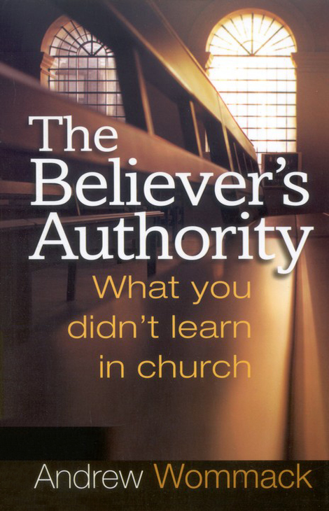 Front Cover Preview Image - 1 of 9 - The Believer's Authority: What You Didn't Learn in Church