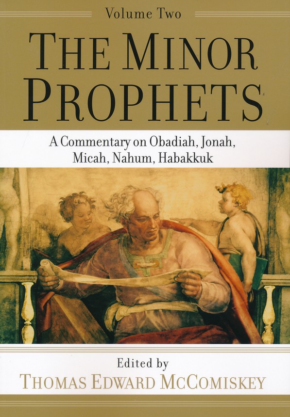 The Minor Prophets Vol 2 A Commentary On Obadiah Jonah Micah Nahum Habakkuk - 