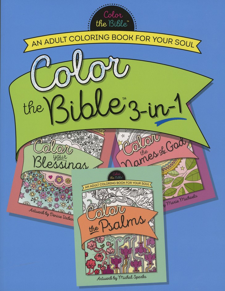 Download Color The Bible 3 In 1 An Adult Coloring Book For Your Soul Illustrated By Marie Michaels Michal Sparks 9780736968690 Christianbook Com