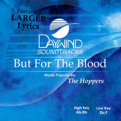 But For The Blood Accompaniment CD The Hoppers Christianbook