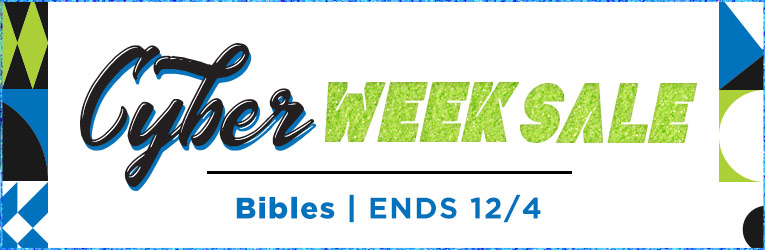 Cyber Week Sale - Bibles - Thru 12/4