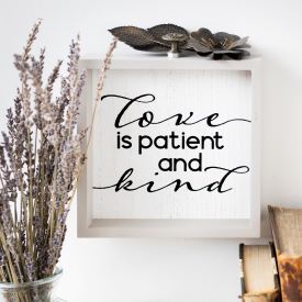 Love is patient...