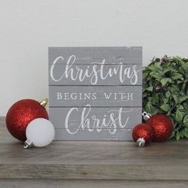 Tabletop Sign: Christmas Begins with Christ