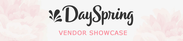 Dayspring Vendor showcase