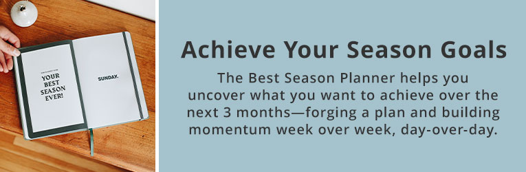 Achieve Your Season Goals
