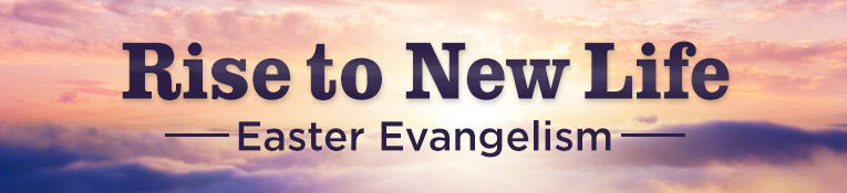 Rise to New Life Easter Evangelism - Shop Now