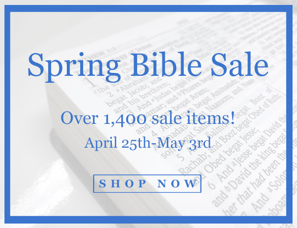 Spring Bible Sale: Over 1,400 sale items!