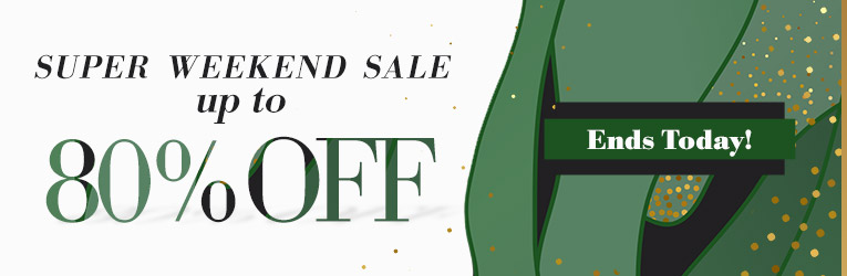 SUPER WEEKEND SALE up to 80% OFF - Ends Today!