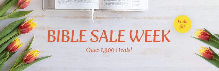 Bible Sale Week - Over 1,900 Deals - Ends 6/5