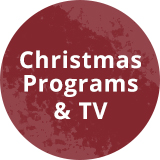 Christmas Programs & TV