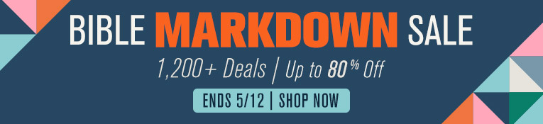 Bible Markdown Sale. 1,200+ Deals | Up to 80% Off. Ends 5/12. Shop Now