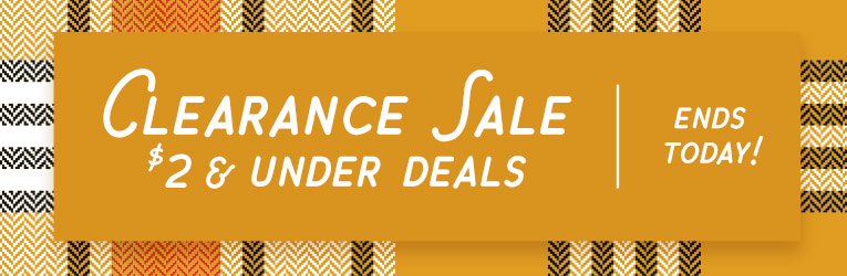 Clearance Sale: $2 & Under Deals - Ends Today!