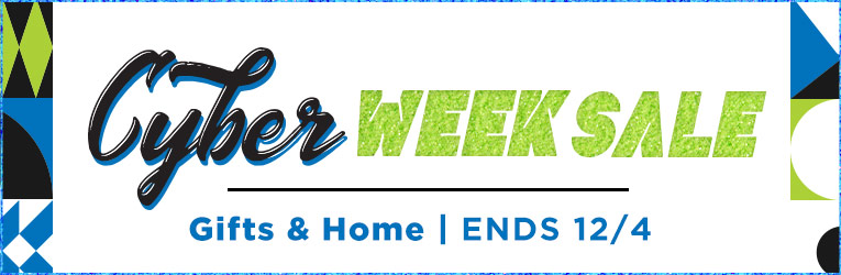 Cyber Week Sale | Gift & Home | Ends 12/4