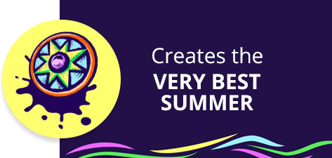 Creates the Very Best Summer