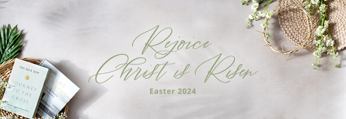 Rejoice Christ is Risen, Easter 2024
