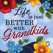 Better Life with Grandkids