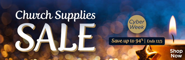 Church Supplies Sale - Cyber Week - Save Up to 94% - Ends 12/15