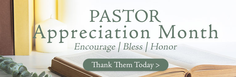Pastor Appreciation Month - Encourage | Bless | Honor - Thank Them Today